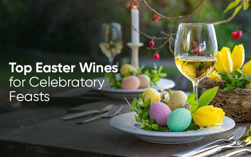 Top Easter Wines for Celebratory Feasts