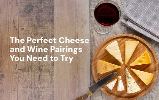 Cheese and Wine Pairings